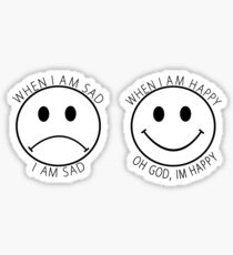 The Front Bottoms Shirt - When I am sad I am sad, when I am happy, oh God I'm happy Sticker