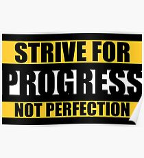 Strive For Progress Not Perfection. - Gym Motivational Quotes Poster