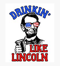 Lámina fotográfica Drinkin Like Lincoln - 4 de julio bebiendo Abraham Lincoln