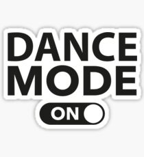 Dance Mode On Sticker
