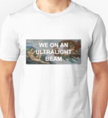 We On An Ultralight Beam Unisex T-Shirt