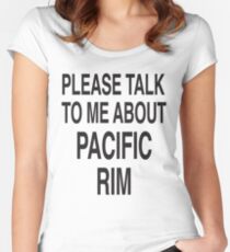 Please talk to me about Pacific Rim Women's Fitted Scoop T-Shirt