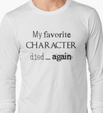 Camiseta de manga larga Mi personaje favorito murió ... otra vez