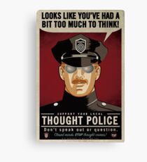Too Much To Think Thought Police Canvas Print