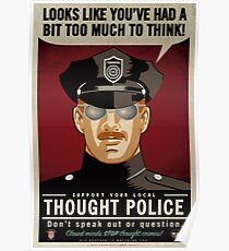 Too Much To Think Thought Police Poster