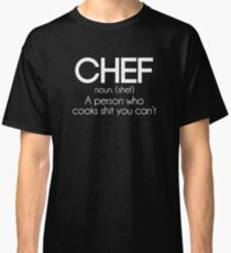 Definition of a Chef Funny Classic T-Shirt