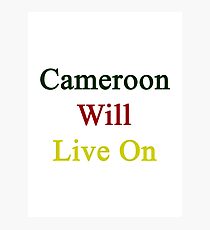 Cameroon Will Live On Photographic Print