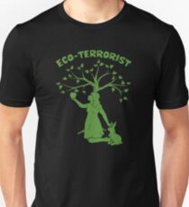 Eco-Terrorist Unisex T-Shirt