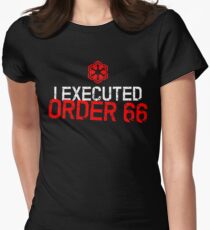I Executed Order 66 Women's Fitted T-Shirt