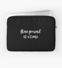 One pound at a time - Gym Quote Laptop Sleeve
