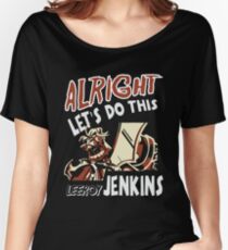 Warcraft - Alright Let's Do This Women's Relaxed Fit T-Shirt