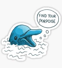 Find Your Porpoise Sticker