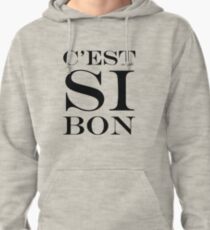 C'est Si Bon! It's So Good French Expression Pullover Hoodie