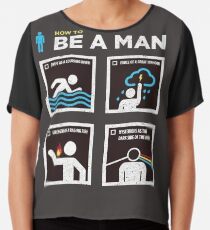 How to Be a Man Chiffon Top