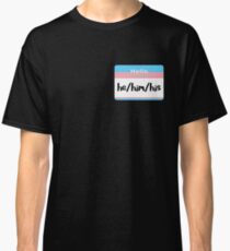 Trans Pride Pronoun Nametag - he/him/his Classic T-Shirt