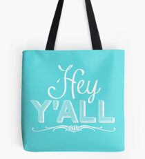 Hey Y'all (white) Tote Bag