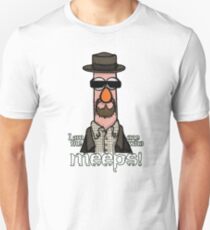 I am the one who meeps! Unisex T-Shirt