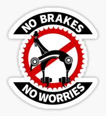 No Brakes No Worries Sticker