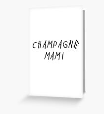 Champagne Mami Greeting Card