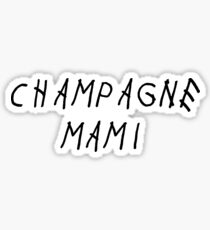 Champagne Mami Sticker