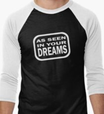 as seen in your dreams Men's Baseball ¾ T-Shirt