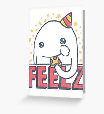 ALL OF THE FEELZ... Greeting Card