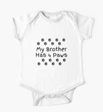 My brother has four paws. Short Sleeve Baby One-Piece