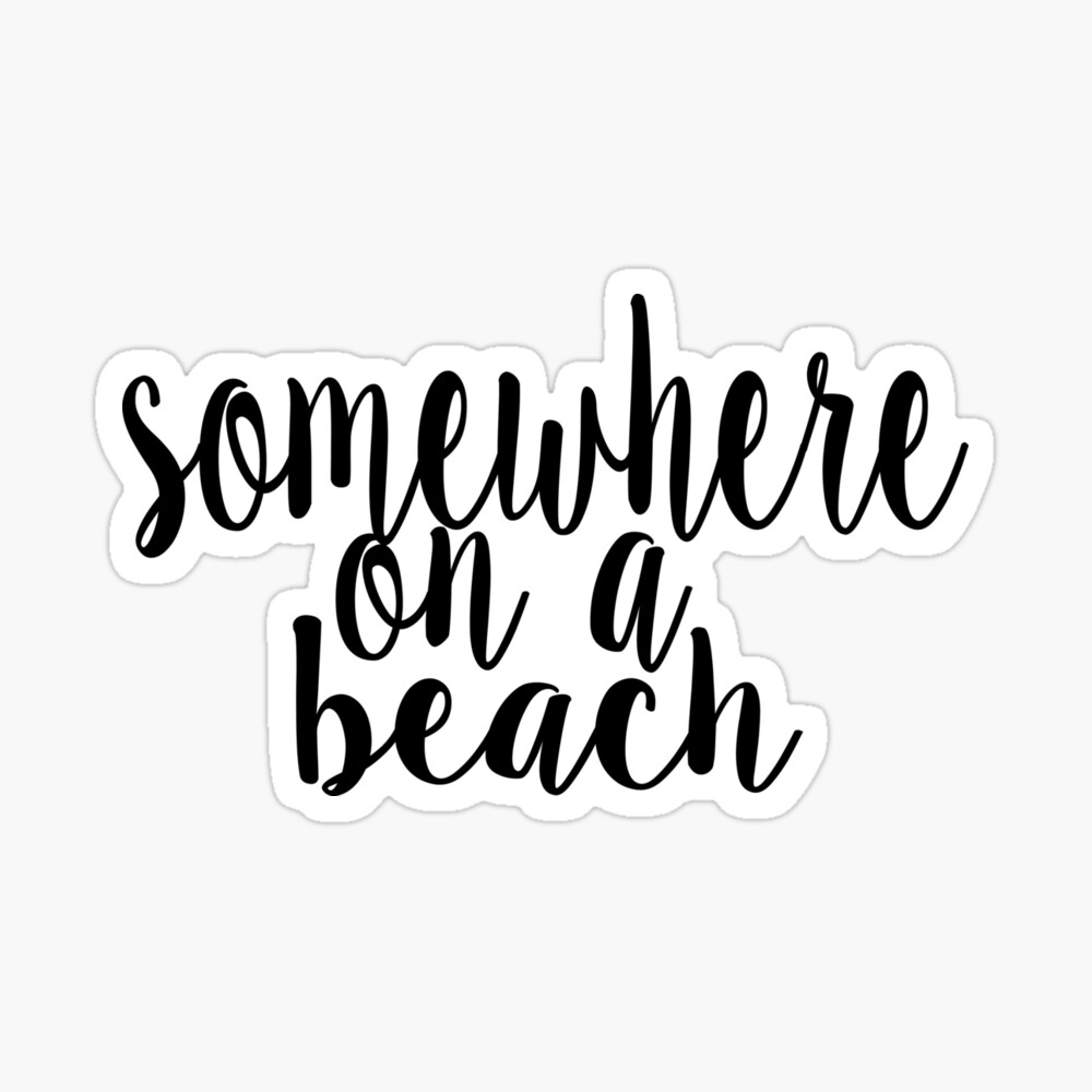 Somewhere on a Beach Sticker