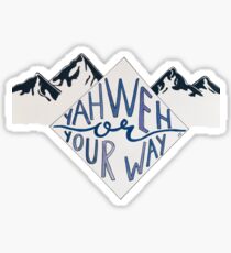 Yahweh or Your Way Sticker