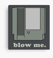 Blow me. Canvas Print