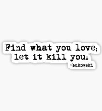 find what you love Sticker
