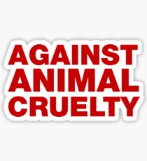 Against Animal Cruelty Sticker