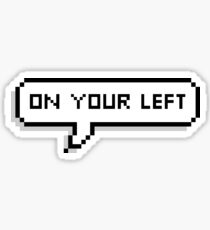 On Your Left Sticker