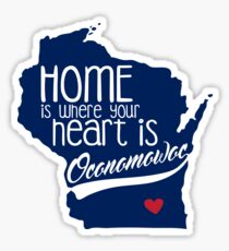 Home is Oconomowoc Sticker
