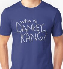 Who is Dankey Kang? Unisex T-Shirt