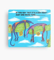 DRY HEAT Metal Print