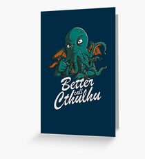 Better Call Cthulhu Greeting Card