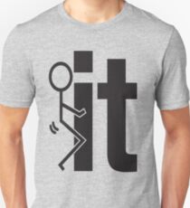 FUCK IT Unisex T-Shirt