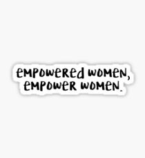 Empowered Women, Empower Women Sticker