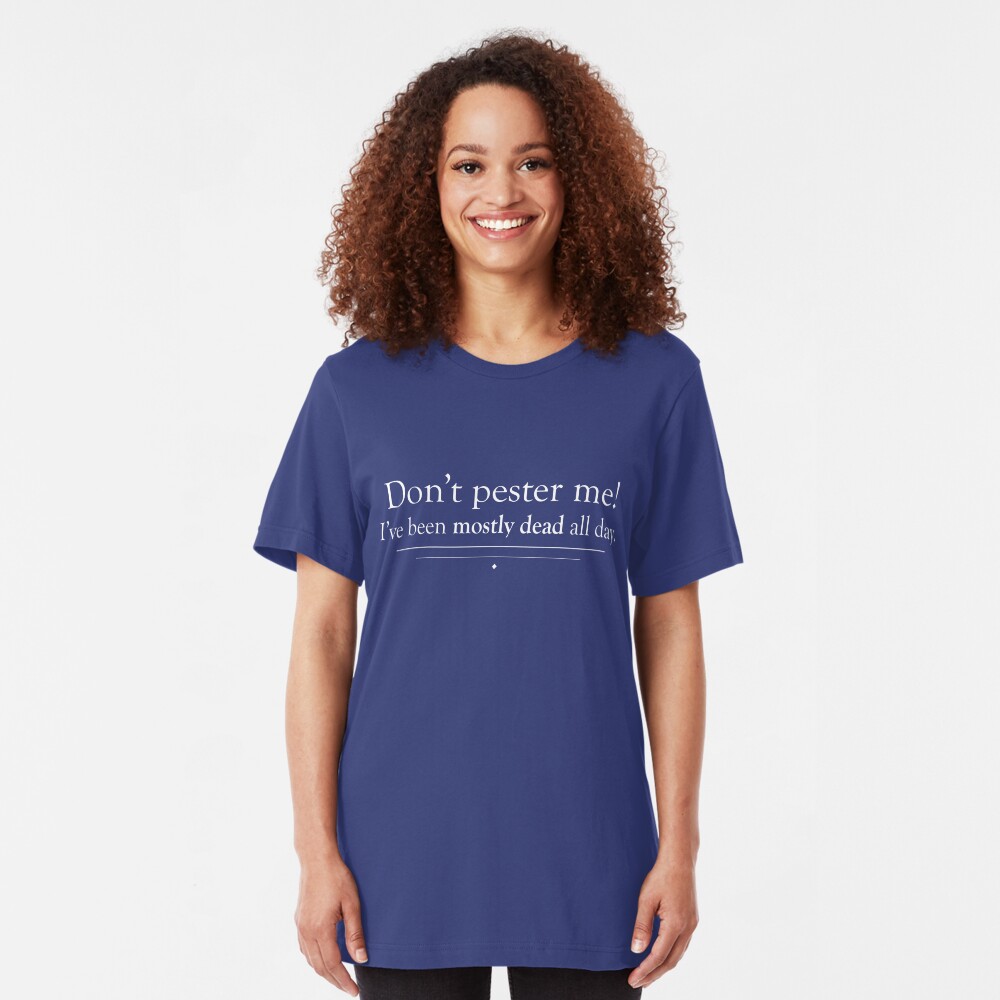Mostly Dead All Day Slim Fit T-Shirt