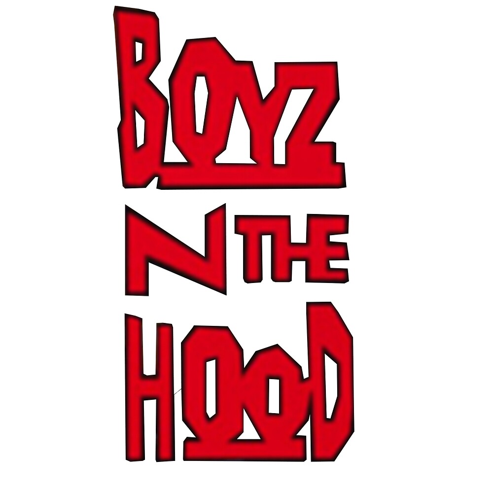 Boyz N The Hood By GKnation Redbubble   Flat,1000x1000,075,f.u1 