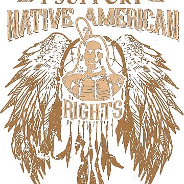 I Support Native American Rights Native Rights Essential T-Shirt | Redbubble