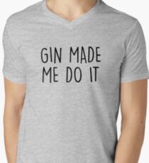 GIn made me do it Men's V-Neck T-Shirt