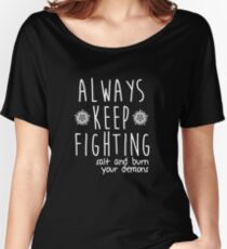 Always Keep Fighting Women's Relaxed Fit T-Shirt