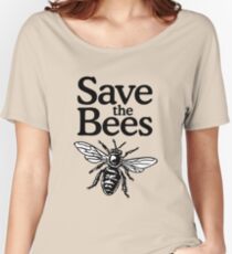 Save The Bees Beekeeper Quote Design Women's Relaxed Fit T-Shirt