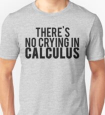 Camiseta unisex No hay llanto en el cálculo