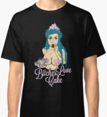Bitches love cake Classic T-Shirt