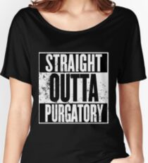 Straight Outta Purgatory Women's Relaxed Fit T-Shirt