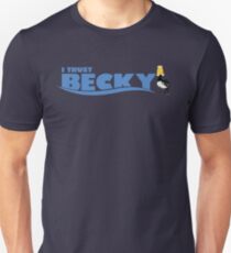 "I Trust Becky" Unisex T-Shirt