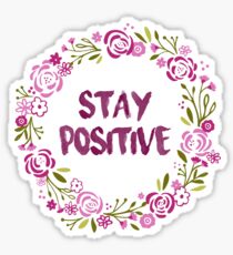 stay positive floral Sticker